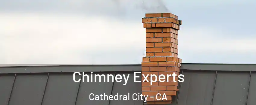 Chimney Experts Cathedral City - CA