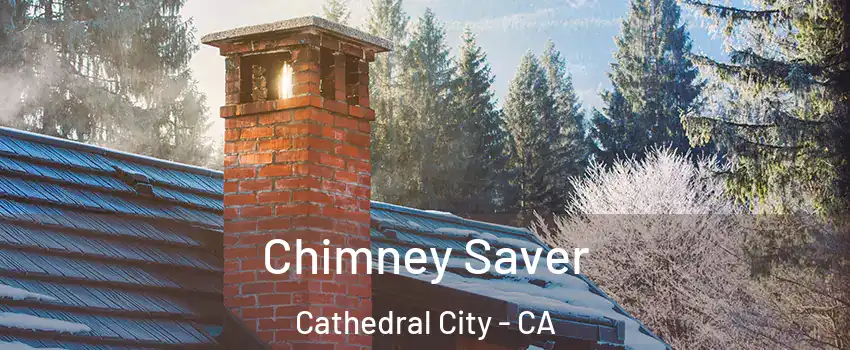  Chimney Saver Cathedral City - CA