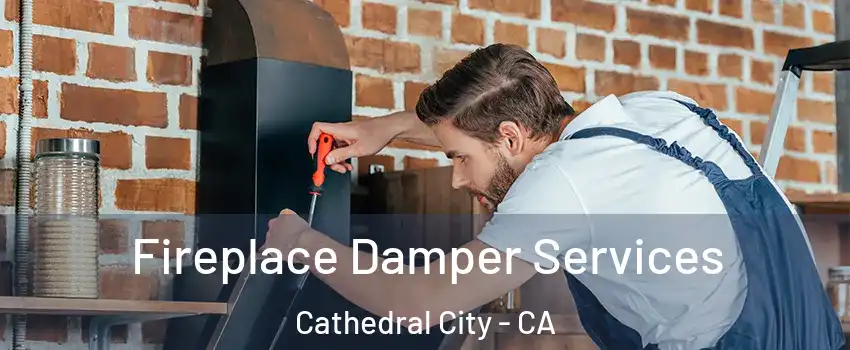  Fireplace Damper Services Cathedral City - CA