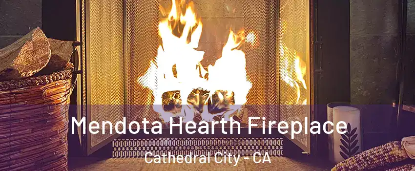  Mendota Hearth Fireplace Cathedral City - CA