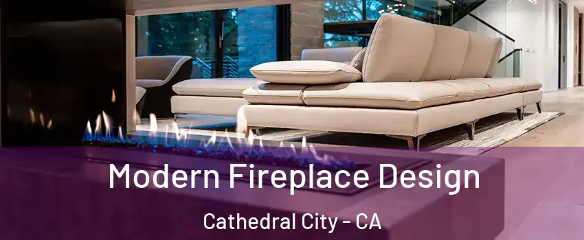  Modern Fireplace Design Cathedral City - CA