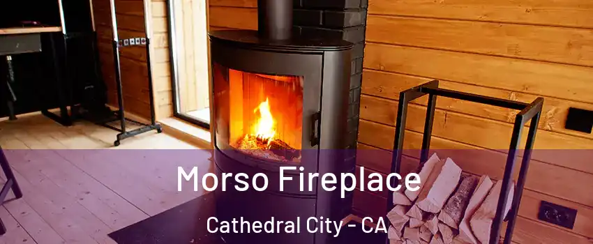  Morso Fireplace Cathedral City - CA