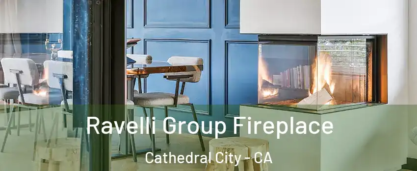 Ravelli Group Fireplace Cathedral City - CA
